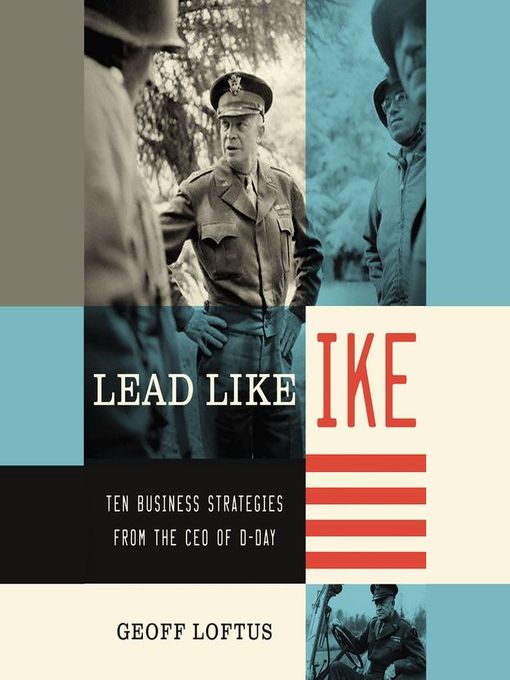 Title details for Lead Like Ike by Geoff Loftus - Available